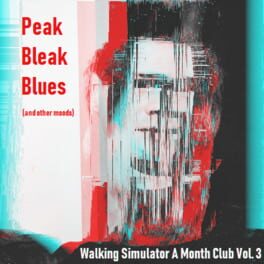 Peak Bleak Blues (and other moods)