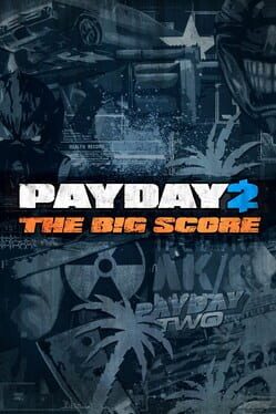 Payday 2: The Big Score Edition