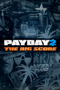 Payday 2: The Big Score Edition