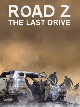 Road Z : The Last Drive Game Cover Artwork
