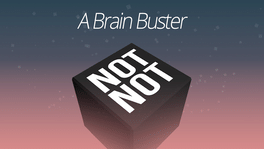 Not Not - A Brain Buster