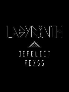 Labyrinth: Derelict Abyss
