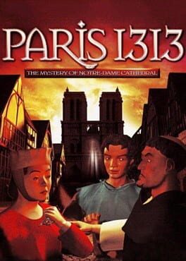 Paris 1313: The Mystery of Notre-Dame Cathedral