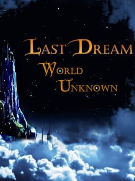 Last Dream: World Unknown Game Cover Artwork