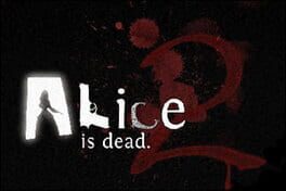 Alice is Dead: Episode 2
