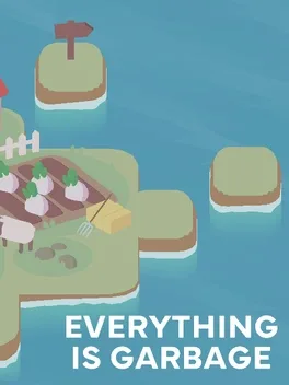Everything is Garbage
