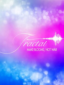 Fractal: Make Blooms Not War Game Cover Artwork