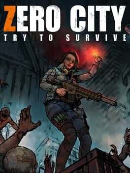 Zero City: Try to Survive