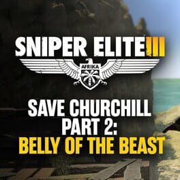 Sniper Elite III: Save Churchill Part 2 - Belly of the Beast Game Cover Artwork