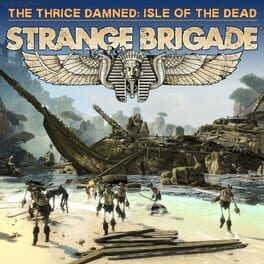 Strange Brigade: The Thrice Damned 1 - Isle of the Dead Game Cover Artwork