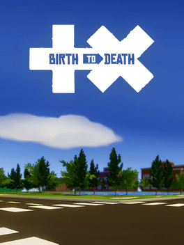 Birth to Death