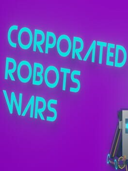 Corporated Robots Wars Game Cover Artwork