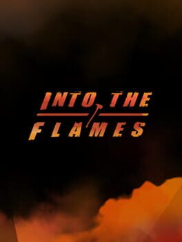 Into The Flames Game Cover Artwork