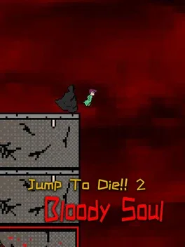 Jump to Die 2: Bloody Soul
