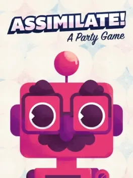 Assimilate! (A Party Game)