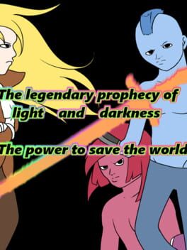 The Legendary Prophecy Of Light And Darkness: The Power To Save The World