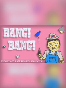 BANG! BANG! Totally Accurate Redneck Simulator Game Cover Artwork