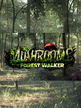 Mushrooms: Forest Walker