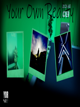 Your Own Reality