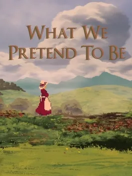 Image de couverture What We Pretend to Be