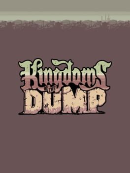 Kingdoms of the Dump