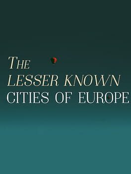 The Lesser Known Cities of Europe