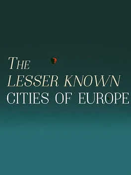 Image de couverture The Lesser Known Cities of Europe