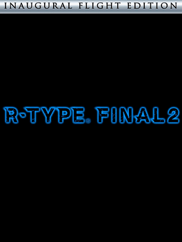 R-Type Final 2: Inaugural Flight Edition
