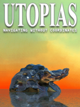 Utopias: Navigating Without Coordinates