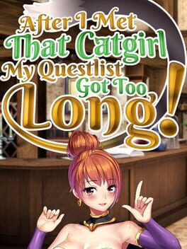 After I met that catgirl, my questlist got too long! Game Cover Artwork