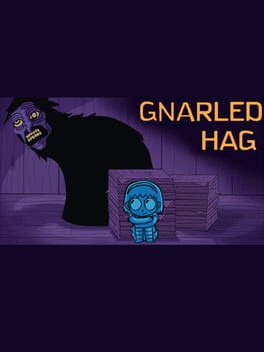 Gnarled Hag