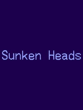 Sunken Heads