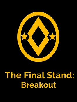 The Final Stand: Breakout