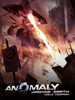Anomaly: Warzone Earth - Mobile Campaign Game Cover Artwork