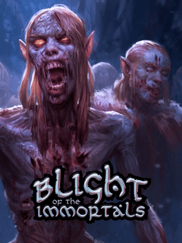 Blight of the Immortals