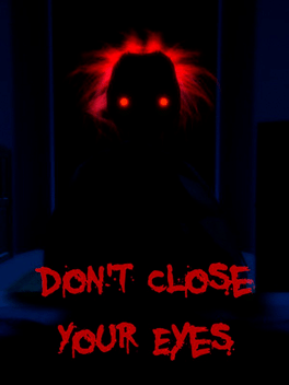 Don't Close Your Eyes