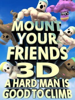 Mount Your Friends 3D: A Hard Man is Good to Climb Game Cover Artwork