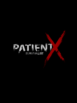 PatientX: Survivalist