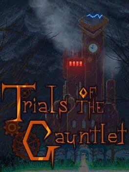 Trials of the Gauntlet