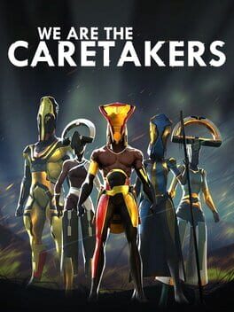We Are The Caretakers Game Cover Artwork
