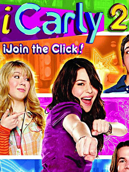 iCarly 2: iJoin the Click Cover