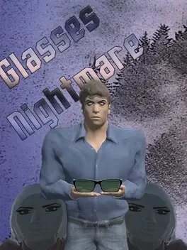 Glasses Nightmare