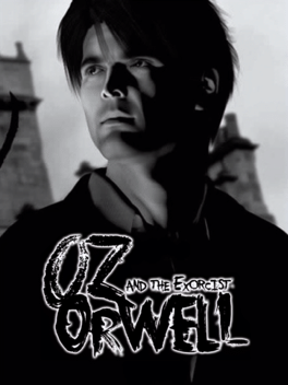 Oz Orwell and the Exorcist
