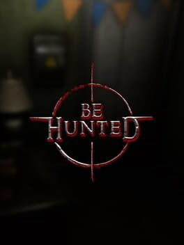 Be Hunted