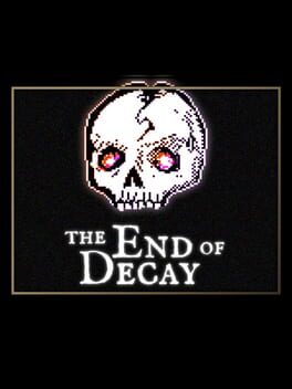 The End of Decay