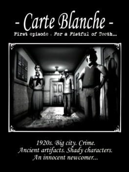 Carte Blanche: First Episode - For a Fistful of Teeth