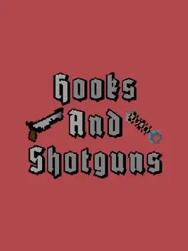 Hooks & Shotguns