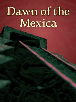 Dawn of the Mexica Game Cover Artwork