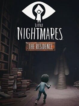 Little Nightmares: The Residence Game Cover Artwork