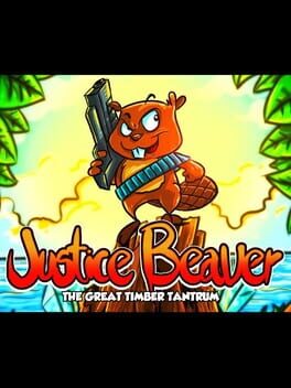 Justice Beaver: The Great Timber Tantrum